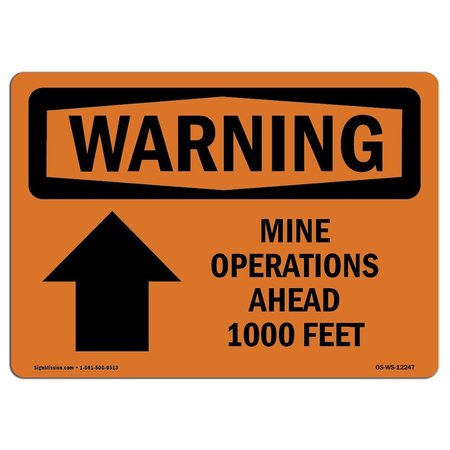 SIGNMISSION OSHA WARNING Mine Operations Ahead 1000 Feet 18in X 12in Rigid Plastic, 12" W, 18" L, Landscape OS-WS-P-1218-L-12247